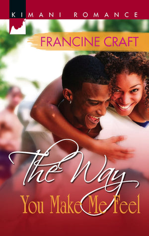 The Way You Make Me Feel (Kimani Romance),Used