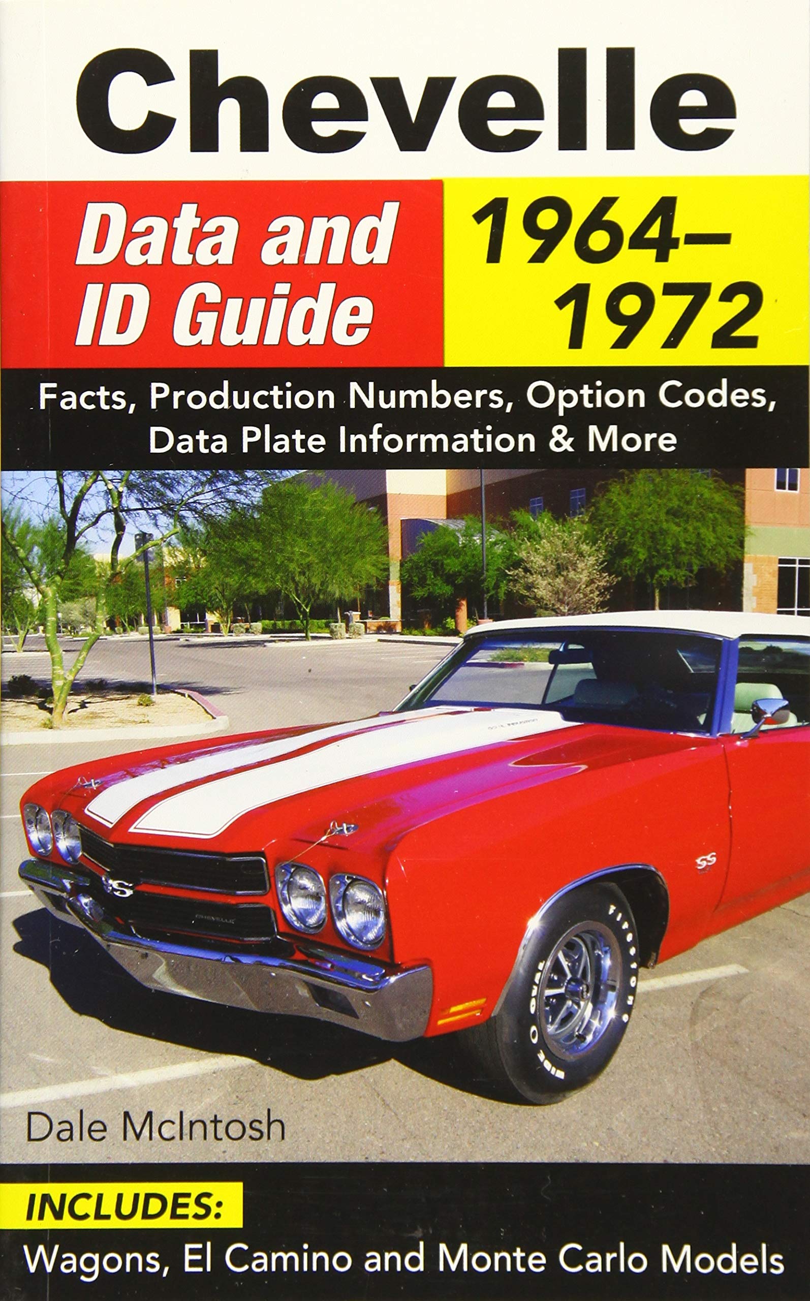 Chevelle Data and ID Guide: 19641972,Used