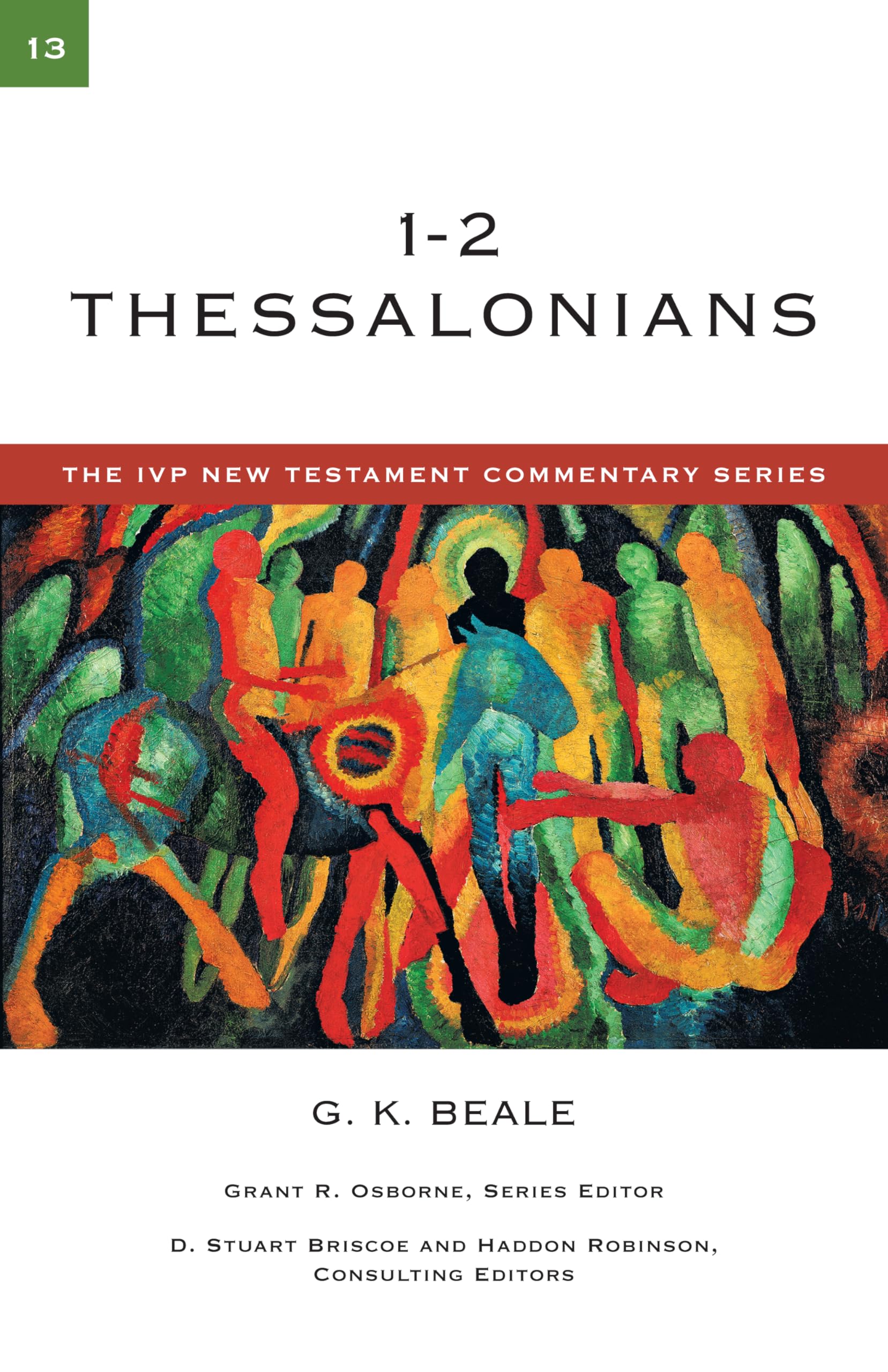 12 Thessalonians (Volume 13) (The IVP New Testament Commentary Series)