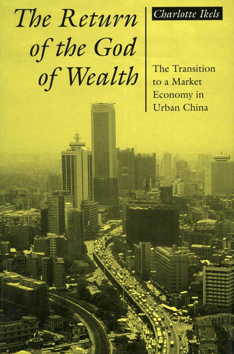 The Return Of The God Of Wealth: The Transition To A Market Economy In Urban China,Used