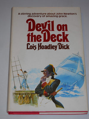 Devil on the Deck: A Stirring Adventure about John Newton's Discovery of Amazing Grace,Used