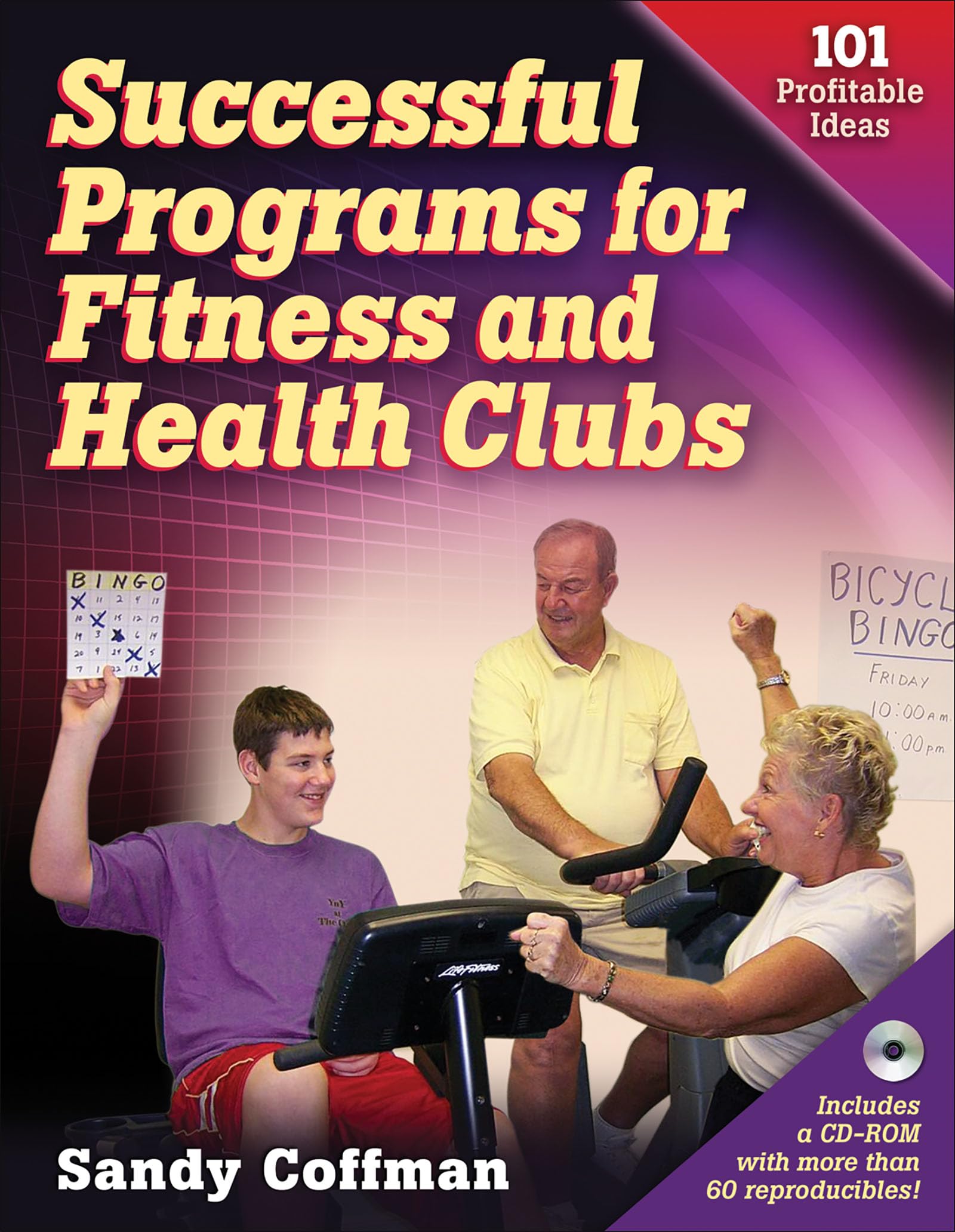 Successful Programs For Fitness And Health Clubs: 101 Profitable Ideas,New