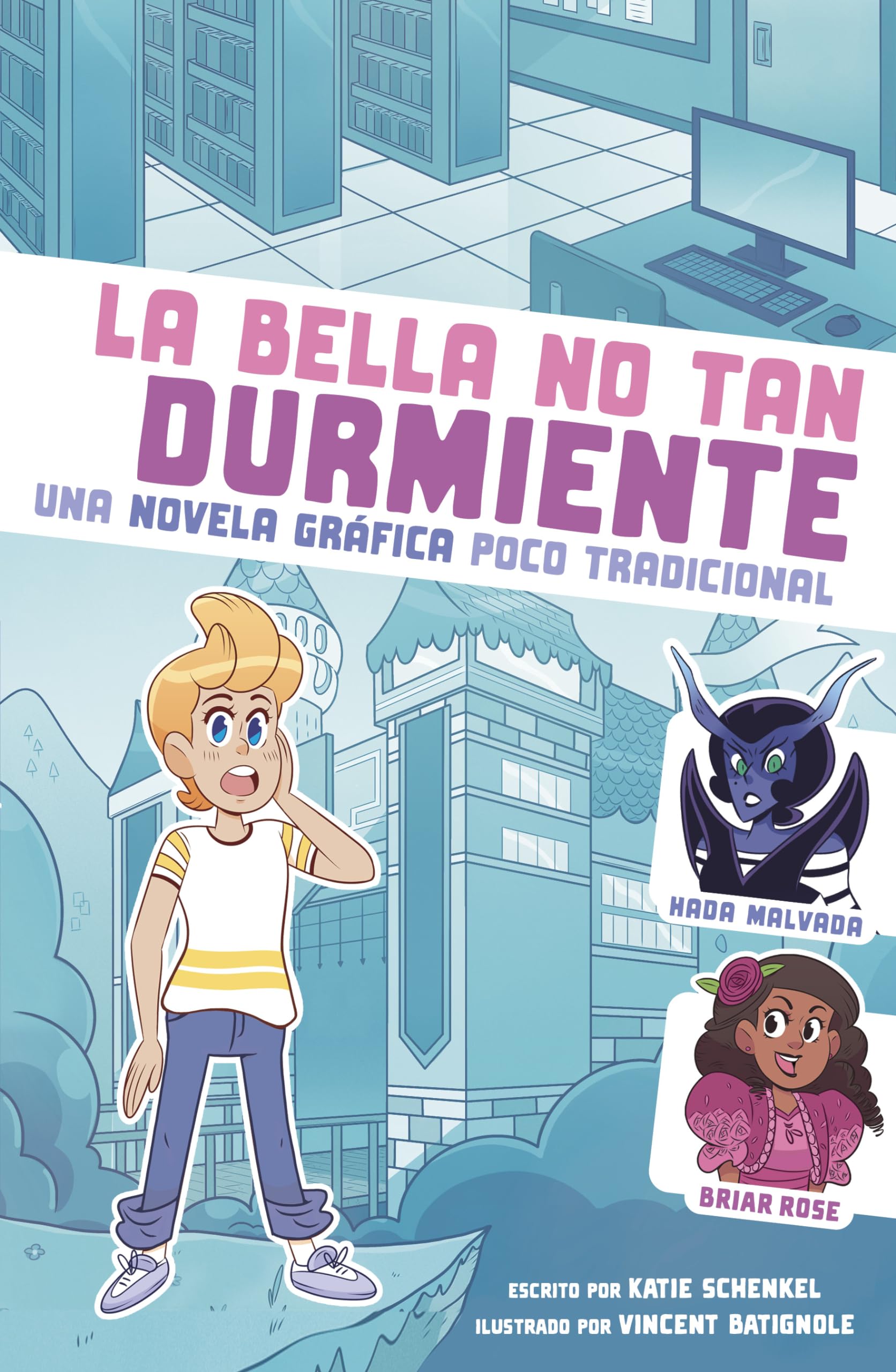 La Bella No Tan Durmiente: Una Novela Grfica Poco Tradicional (Ca en un Cuento de Hadas) (Spanish Edition),New
