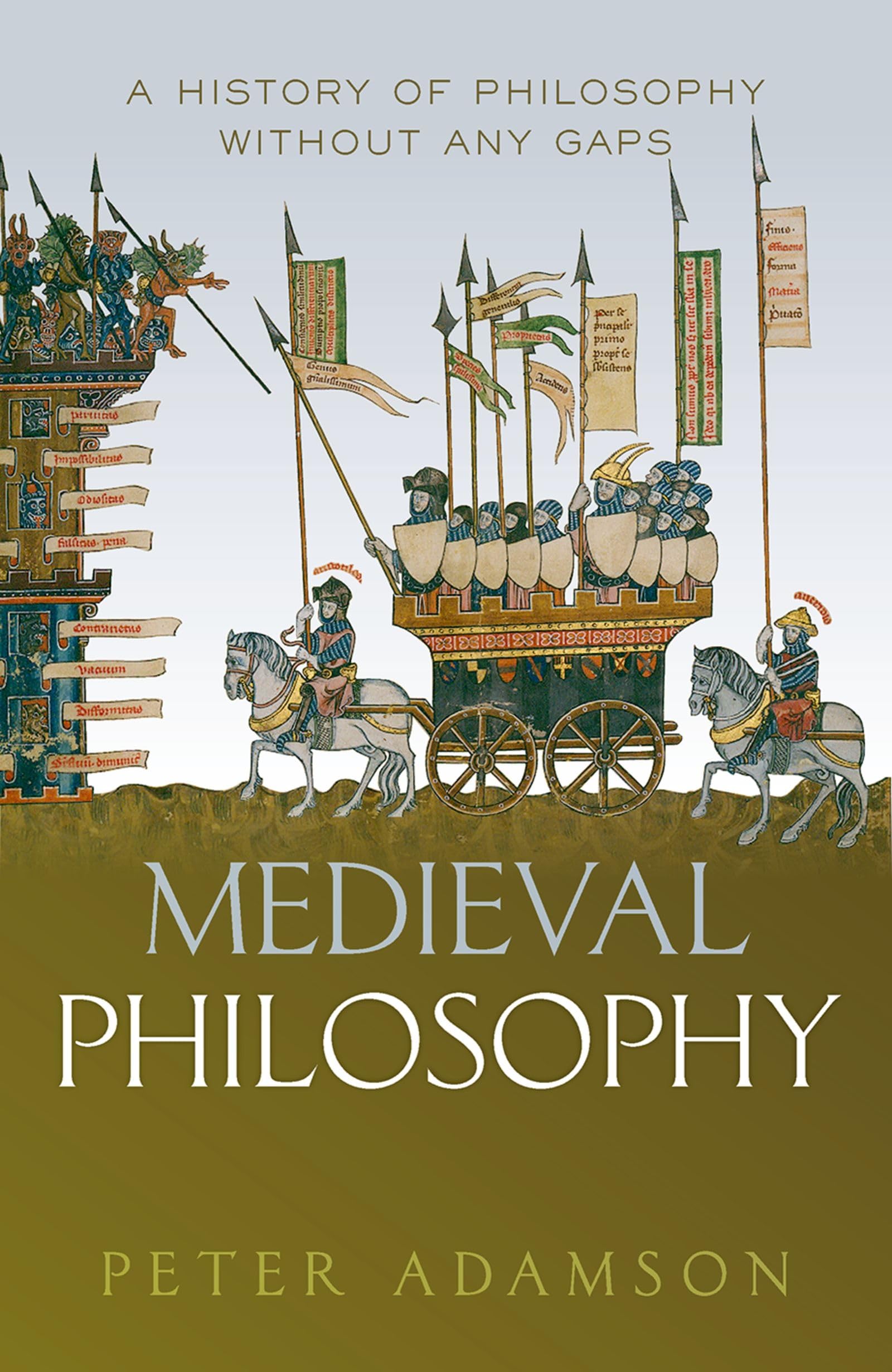Medieval Philosophy: A history of philosophy without any gaps, Volume 4,New
