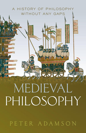 Medieval Philosophy: A history of philosophy without any gaps, Volume 4,New