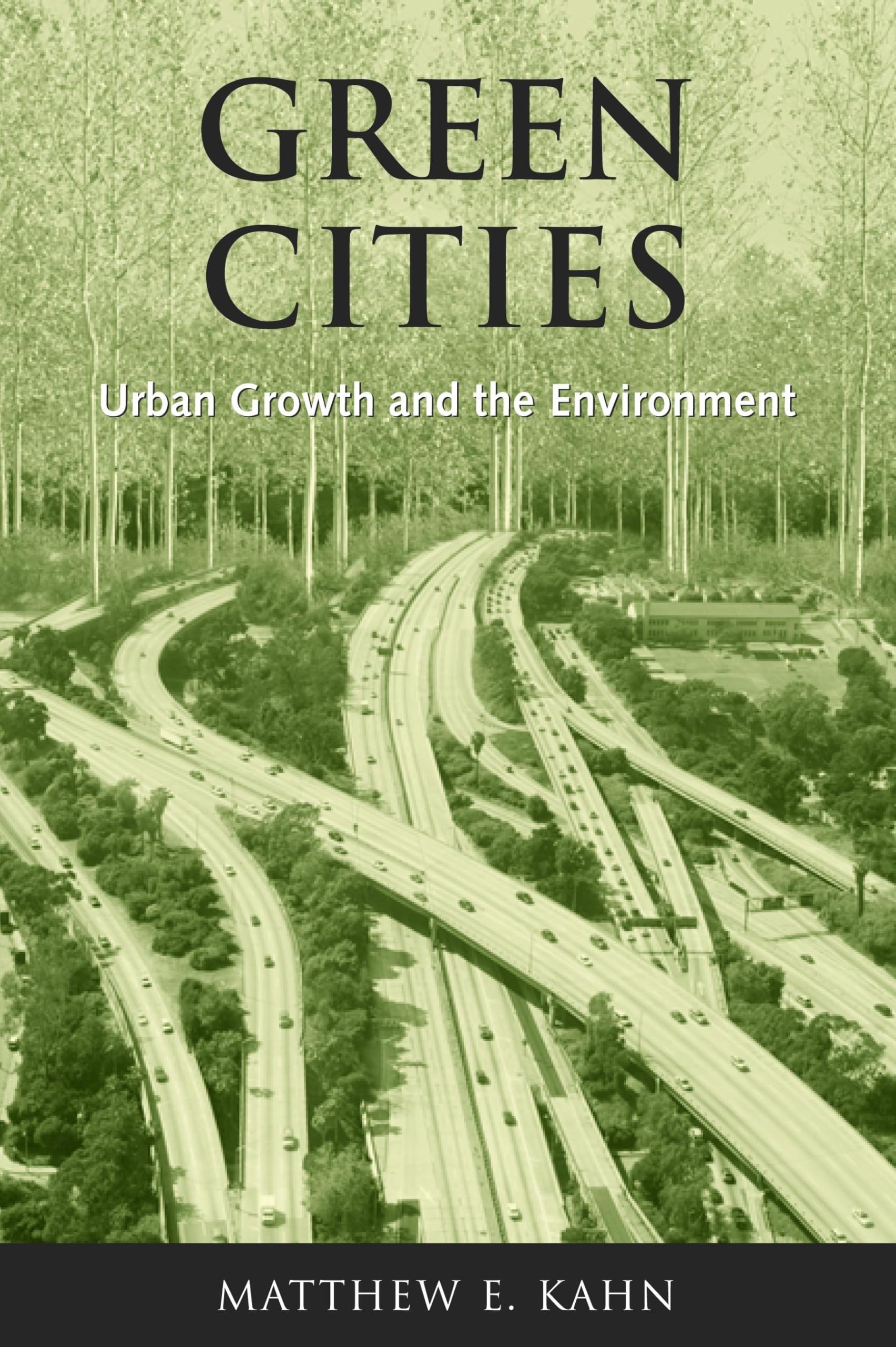 Green Cities: Urban Growth And The Environment,Used