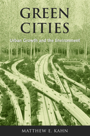 Green Cities: Urban Growth And The Environment,Used