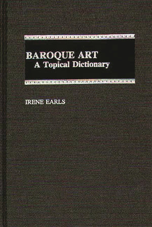 Baroque Art: A Topical Dictionary,Used