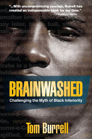 Brainwashed: Challenging the Myth of Black Inferiority,New