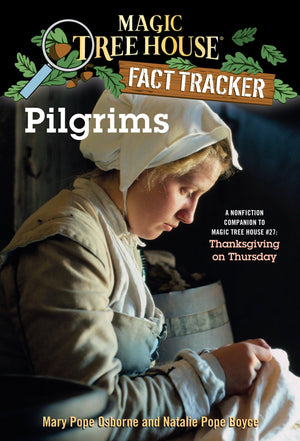 Pilgrims: A Nonfiction Companion to Magic Tree House #27: Thanksgiving on Thursday,Used