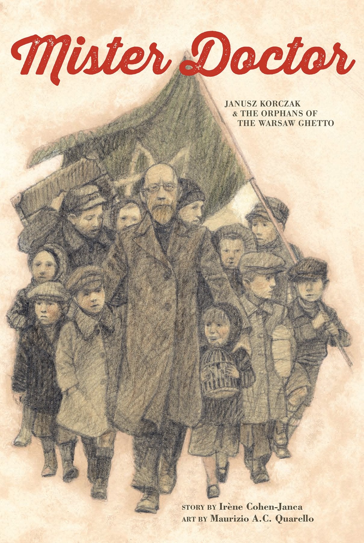 Mister Doctor: Janusz Korczak & the Orphans of the Warsaw Ghetto,Used