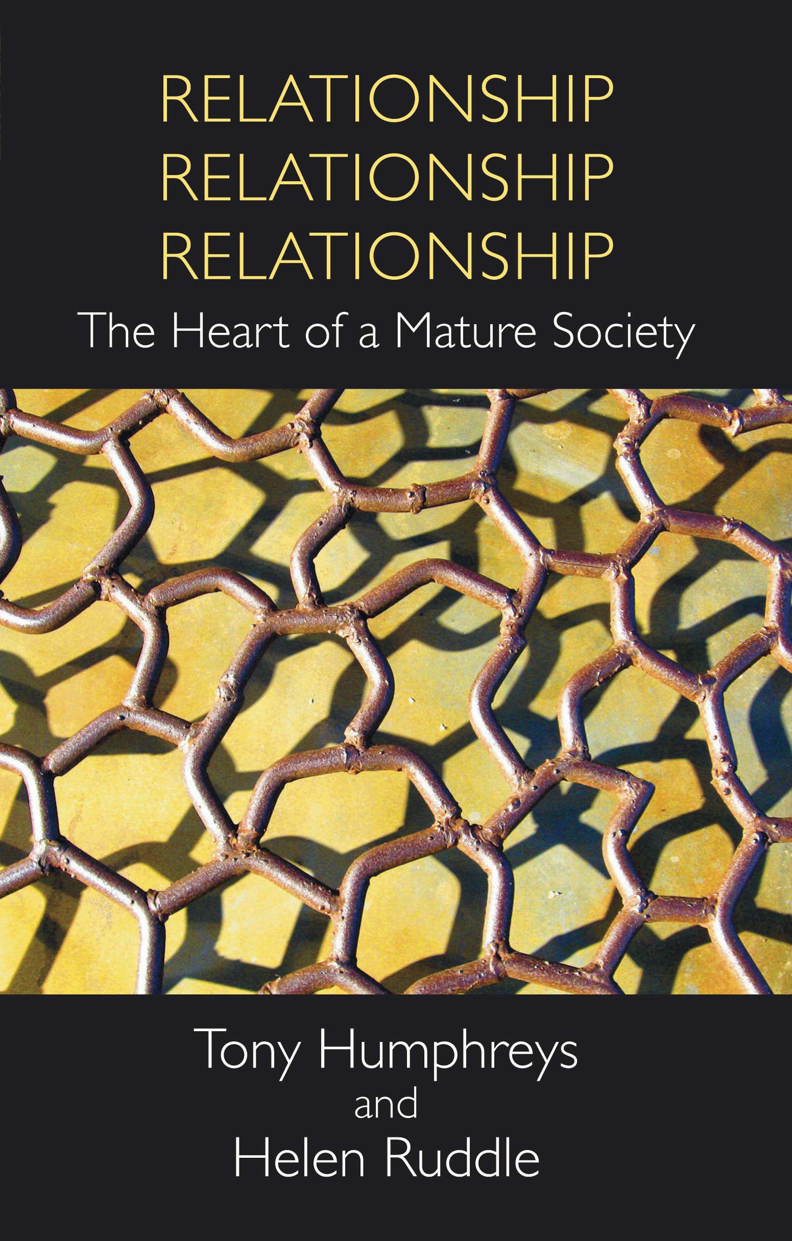 Relationship, Relationship, Relationship: The Heart of a Mature Society,Used