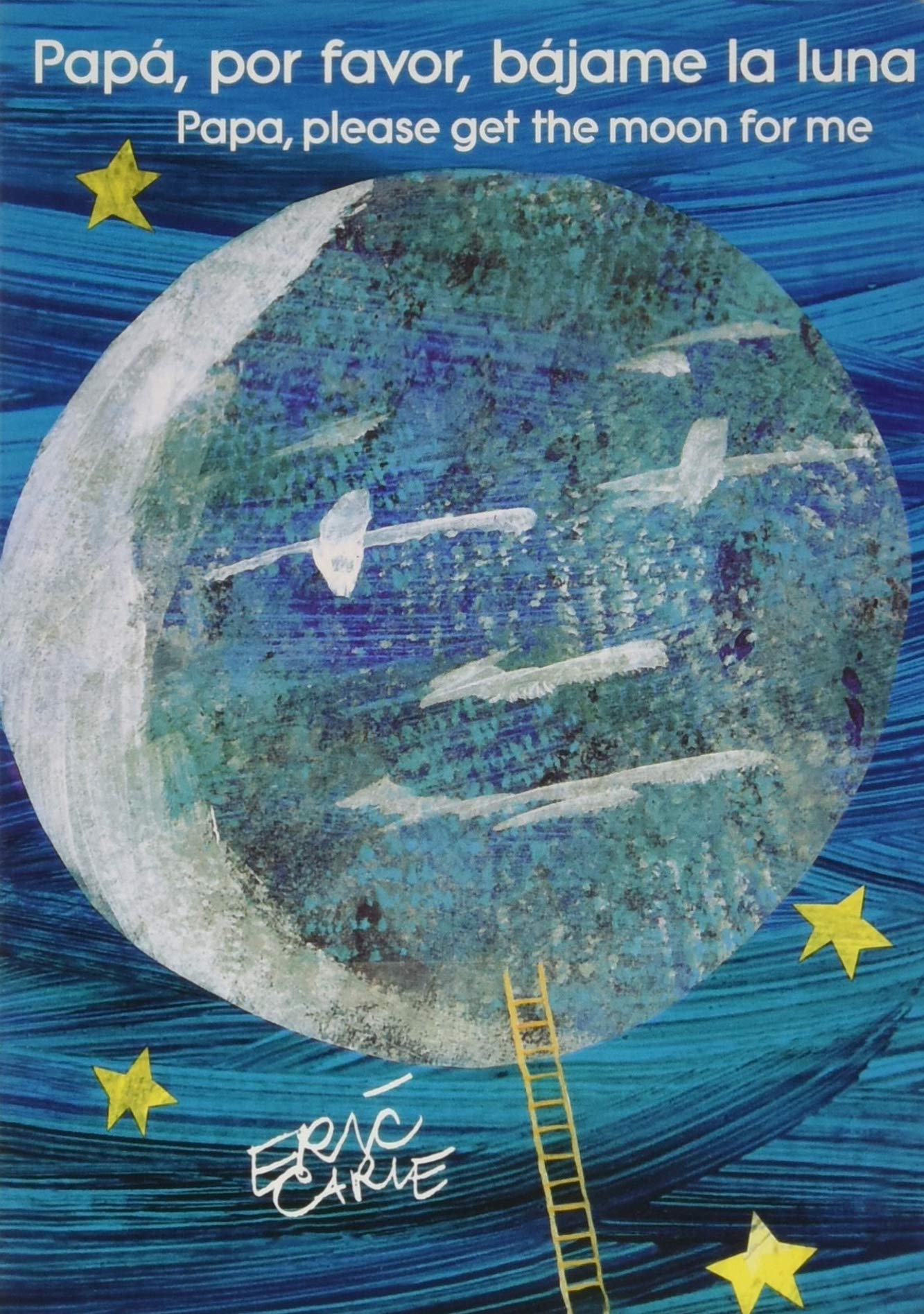 Pap, por favor, bjame la luna (Papa, Please Get the Moon for Me) (SpanishEnglish bilingual edition) (The World of Eric Carl,Used