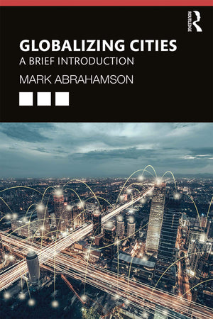 Globalizing Cities: A Brief Introduction,Used