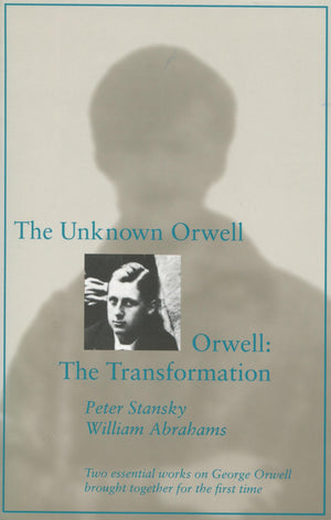 The Unknown Orwell And Orwell: The Transformation: The Transformation,Used