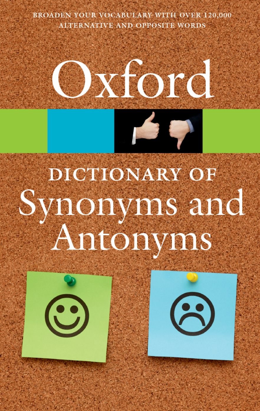 The Oxford Dictionary of Synonyms and Antonyms (Oxford Quick Reference),New
