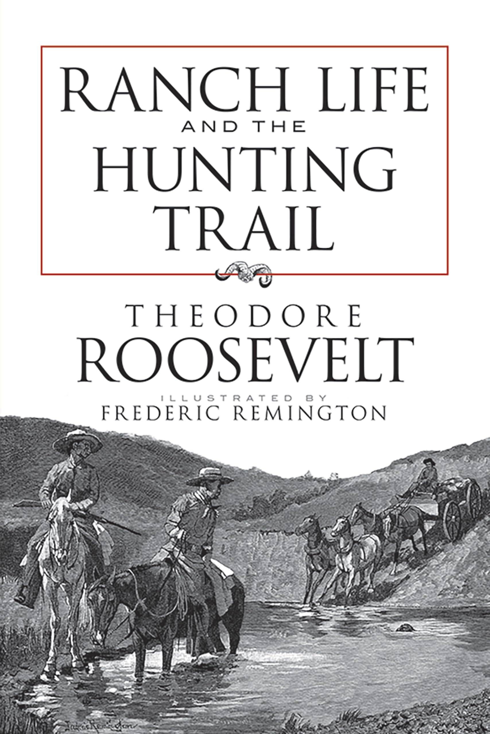 Ranch Life and the Hunting Trail (Dover Books on Americana),Used