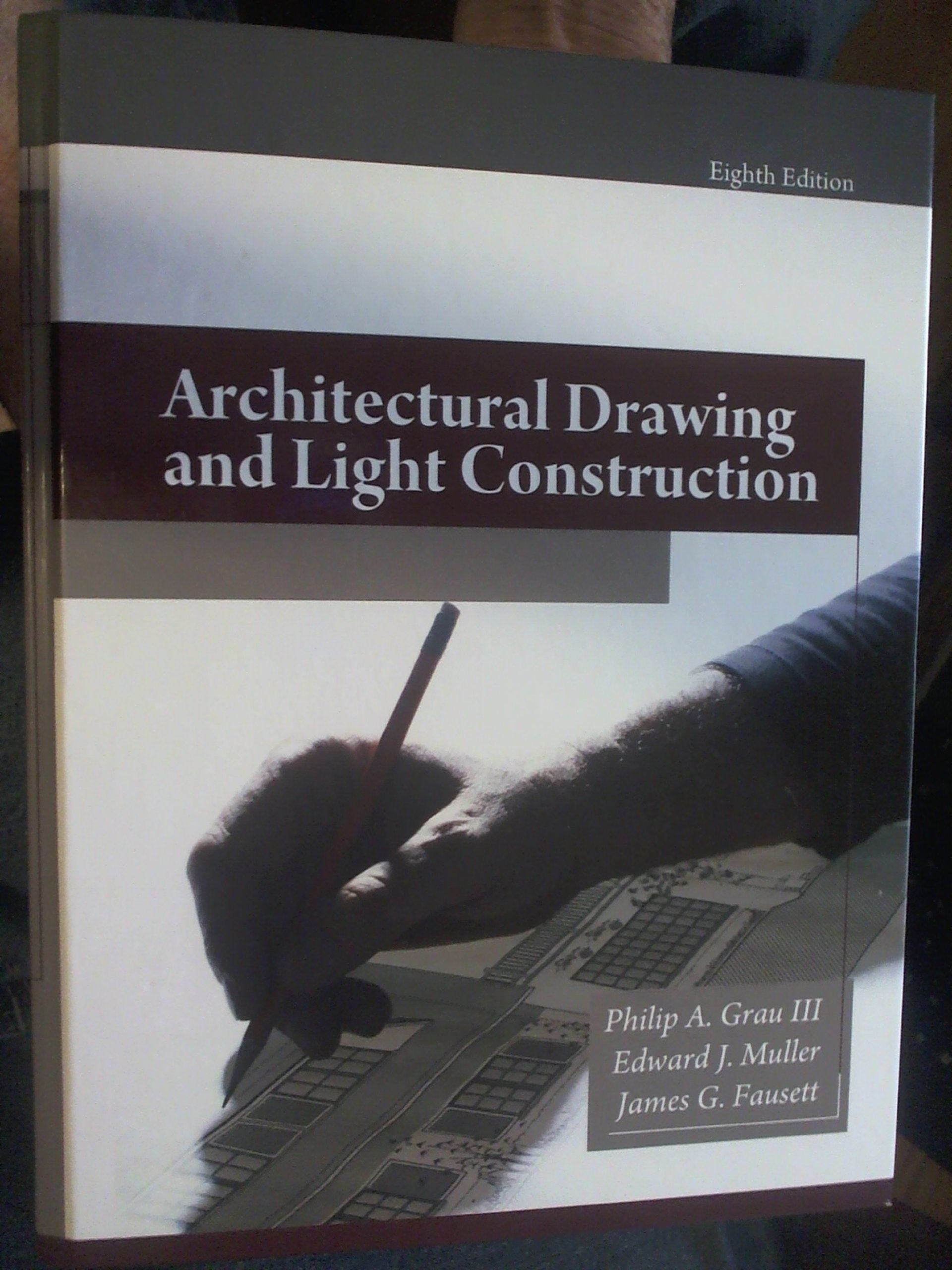 Architectural Drawing and Light Construction (8th Edition),New