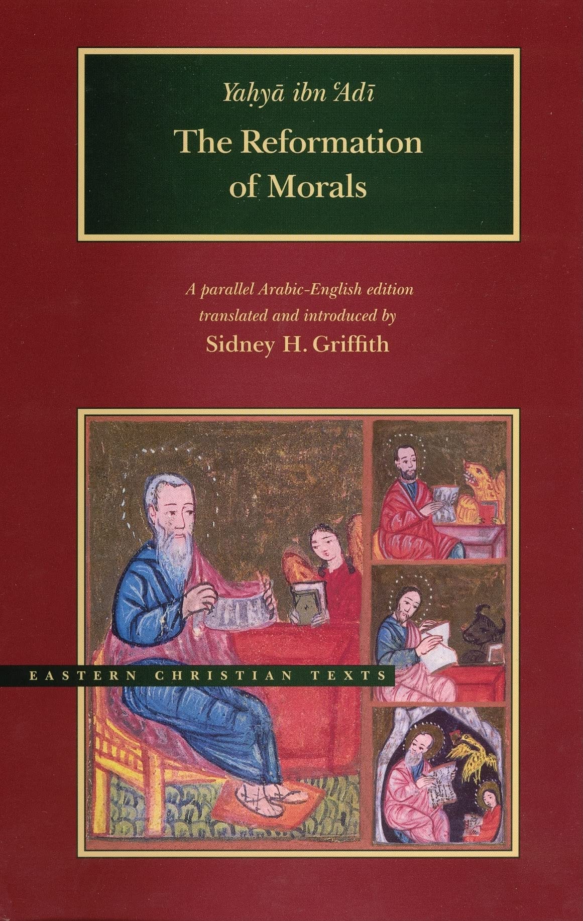 The Reformation of Morals: A parallel EnglishArabic text (Eastern Christian Texts),Used