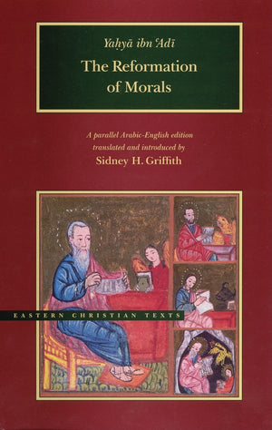 The Reformation of Morals: A parallel EnglishArabic text (Eastern Christian Texts),Used