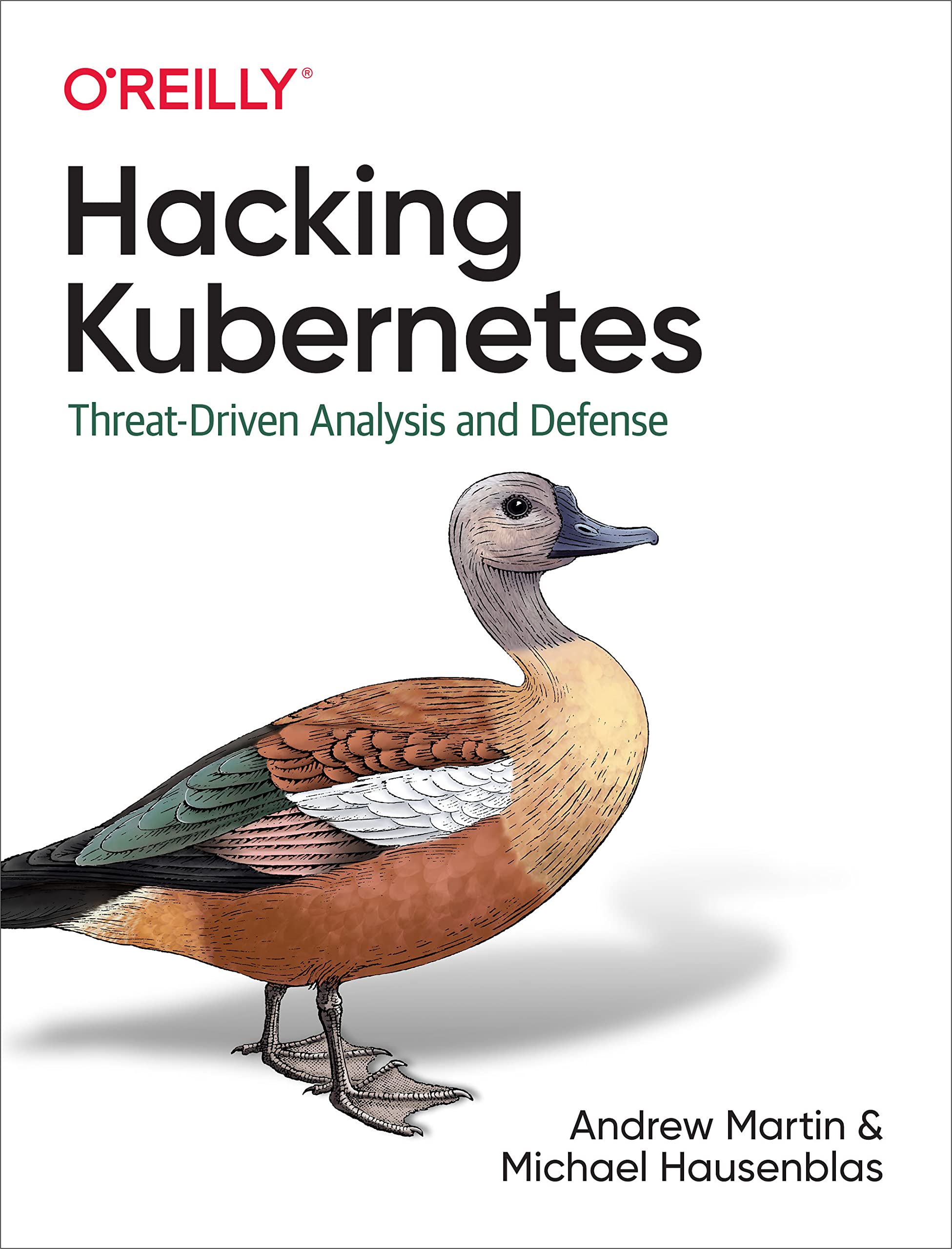 Hacking Kubernetes: ThreatDriven Analysis and Defense,Used