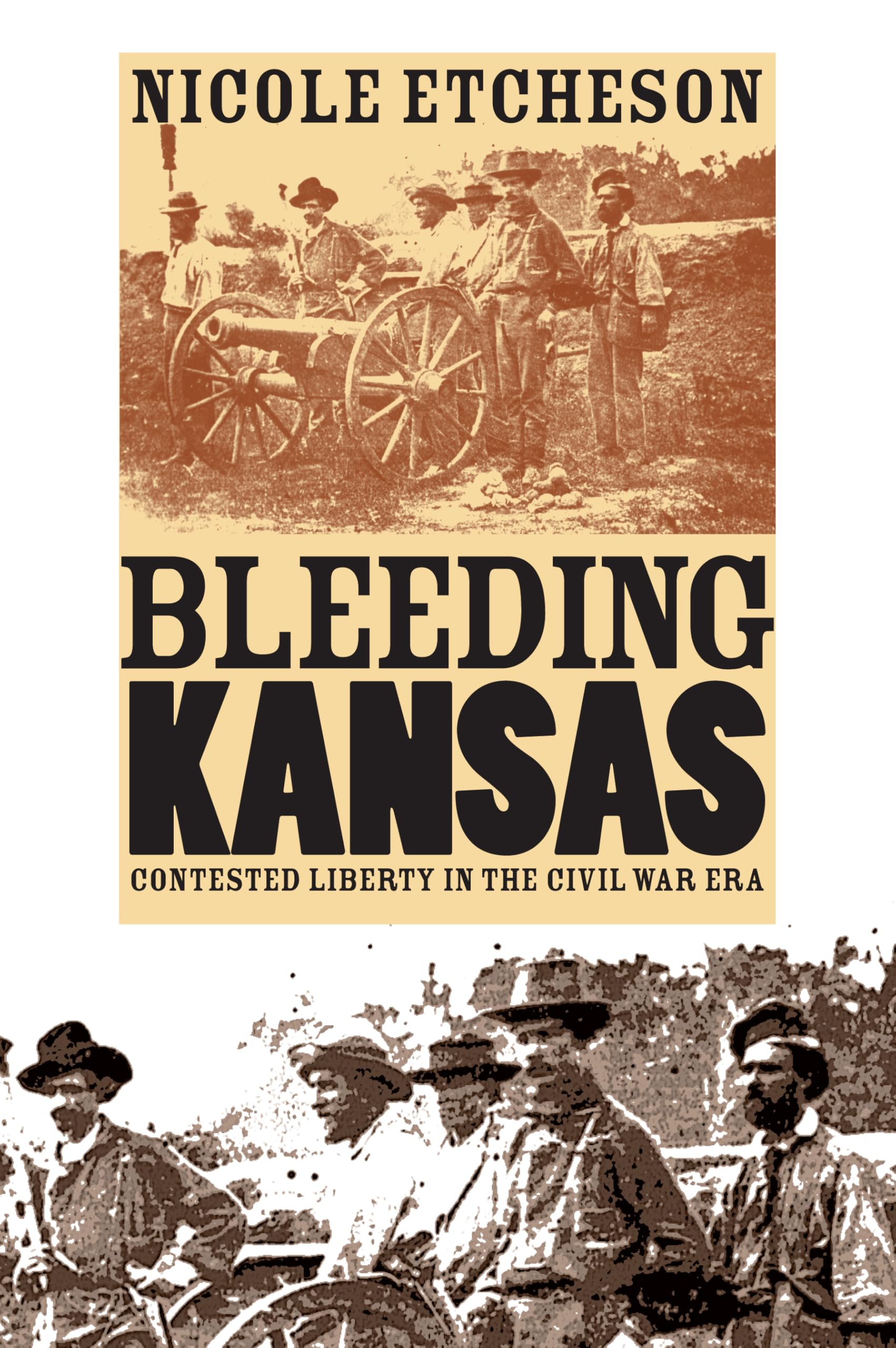 Bleeding Kansas: Contested Liberty In The Civil War Era,New