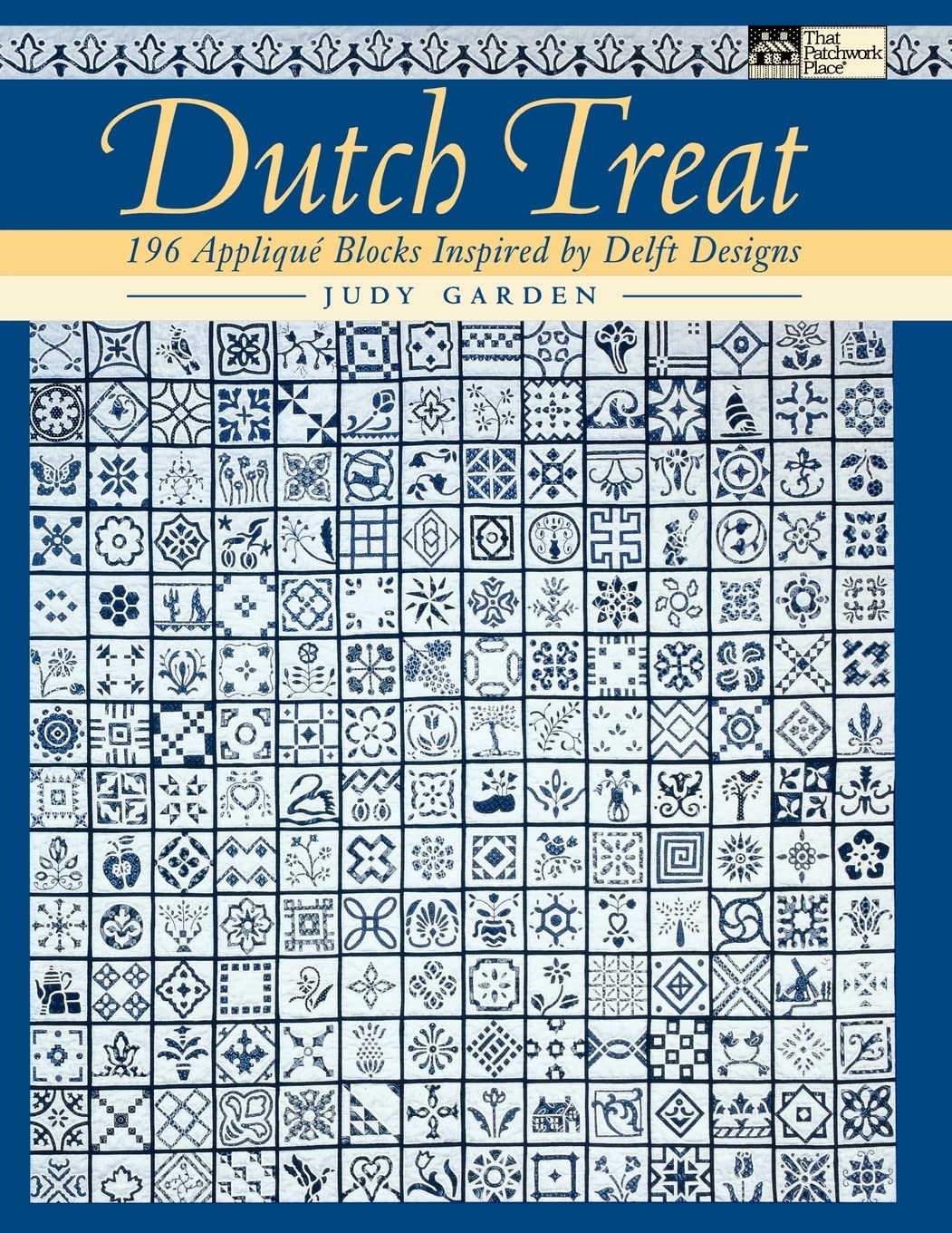 Dutch Treat: 196 Applique Blocks Inspired by Delft Designs,Used