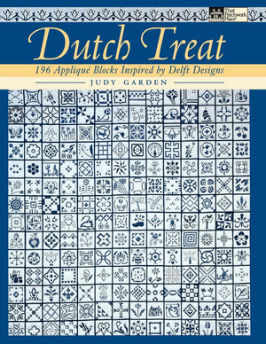 Dutch Treat: 196 Applique Blocks Inspired by Delft Designs,Used