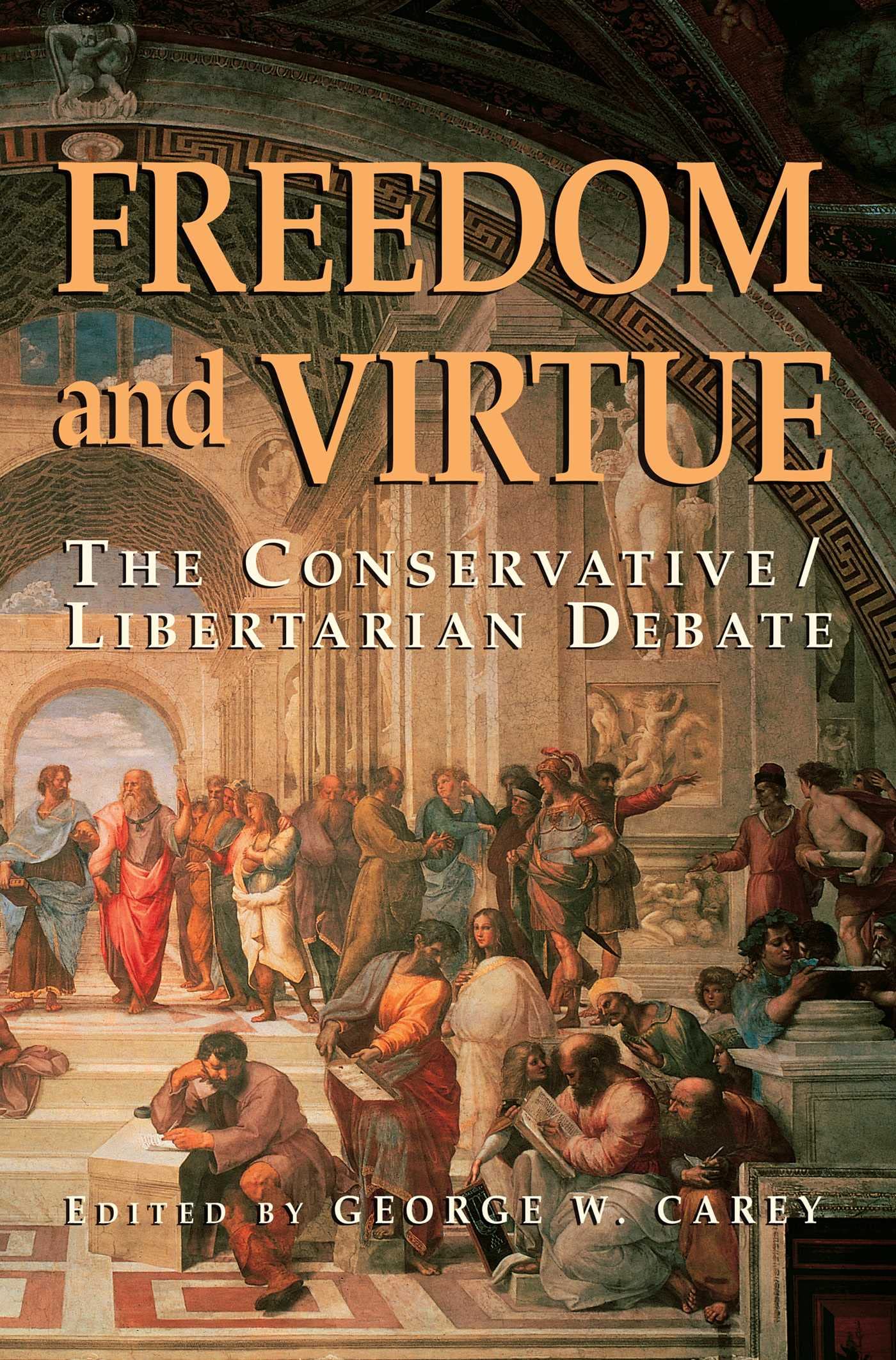 Freedom and Virtue: The Conservative/ Libertarian Debate,Used