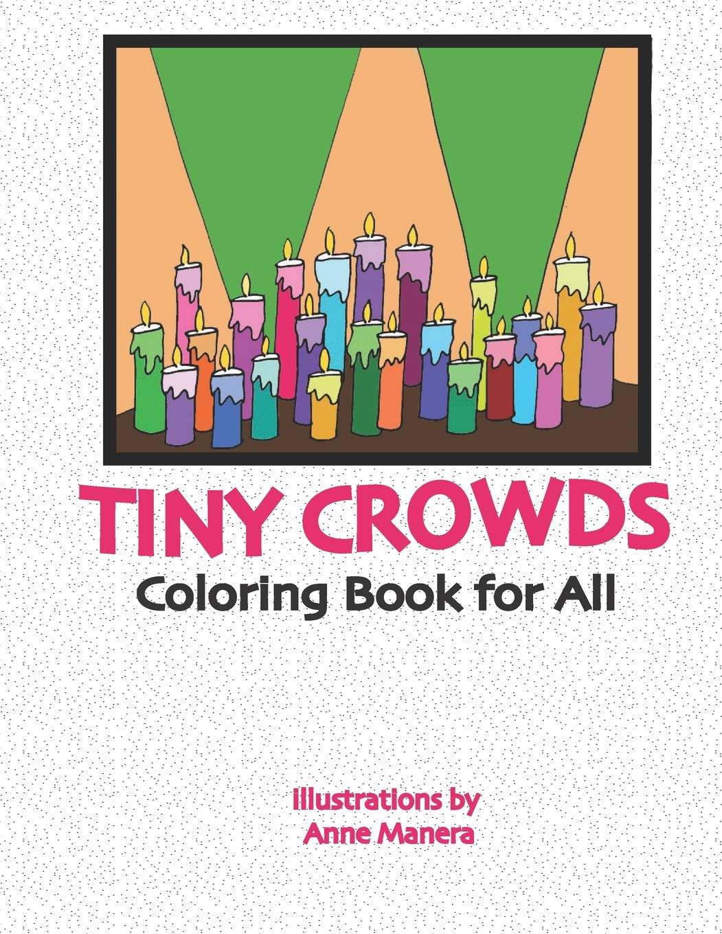 Tiny Crowds: Coloring Book for All,Used