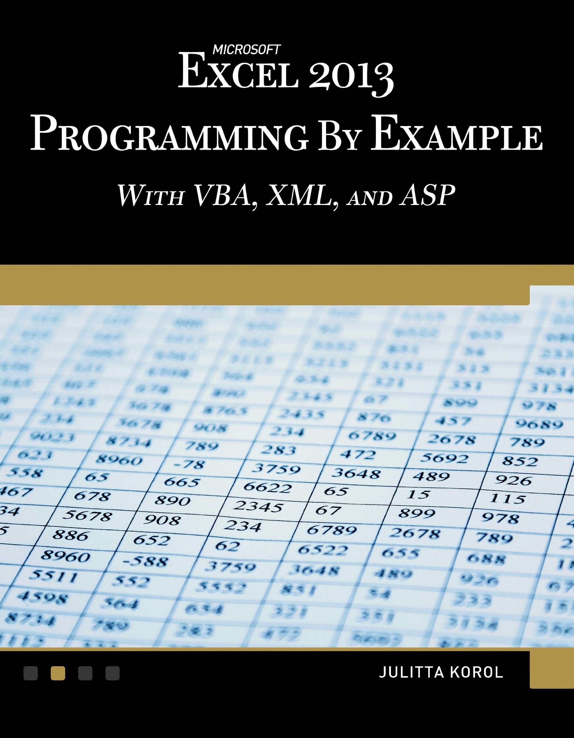 Microsoft Excel 2013 Programming by Example with VBA, XML, and ASP (Computer Science),Used
