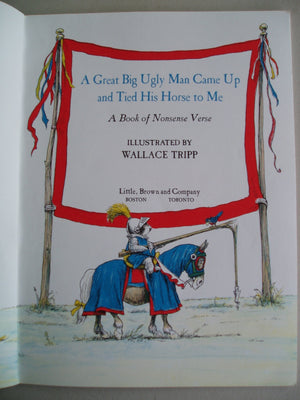 A Great Big Ugly Man Came Up and Tied His Horse to Me: A Book of Nonsense Verse,New