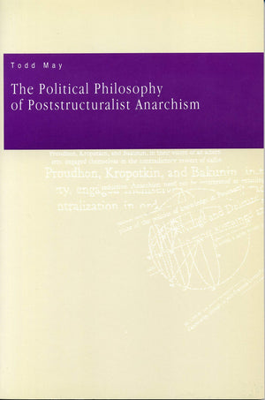 The Political Philosophy Of Poststructuralist Anarchism