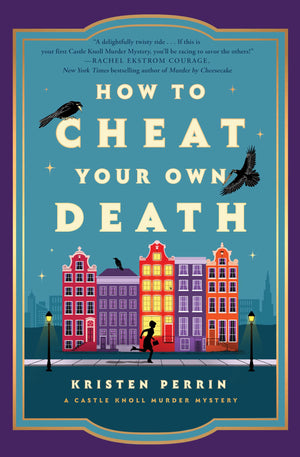 How To Cheat Your Own Death: A Novel (Castle Knoll Files)