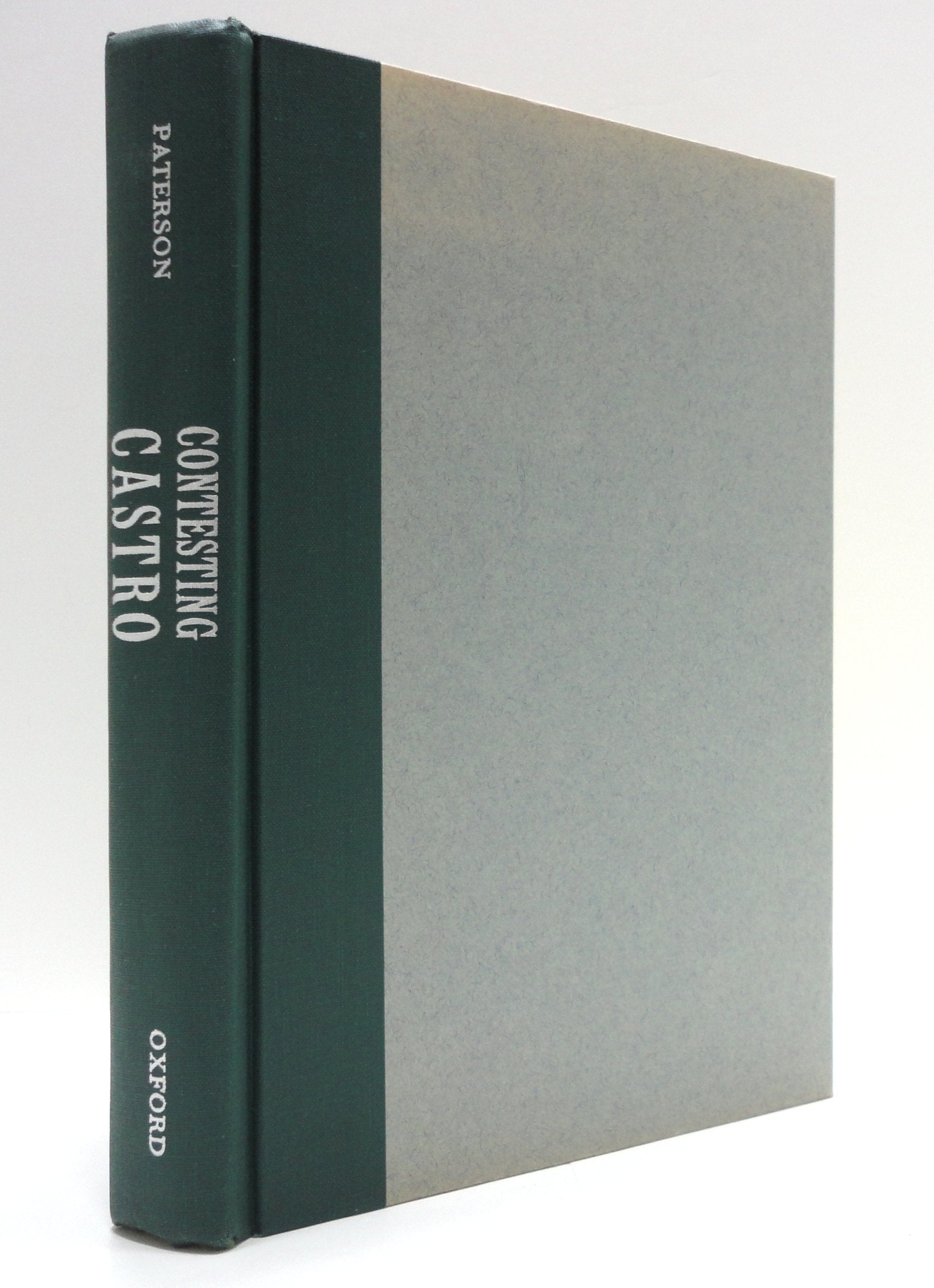 Contesting Castro: The United States and the Triumph of the Cuban Revolution