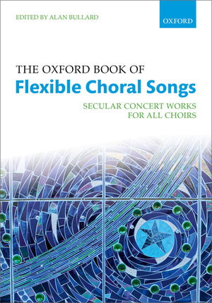 The Oxford Book of Flexible Choral Songs (Oxford Flexible Anthologies),Used