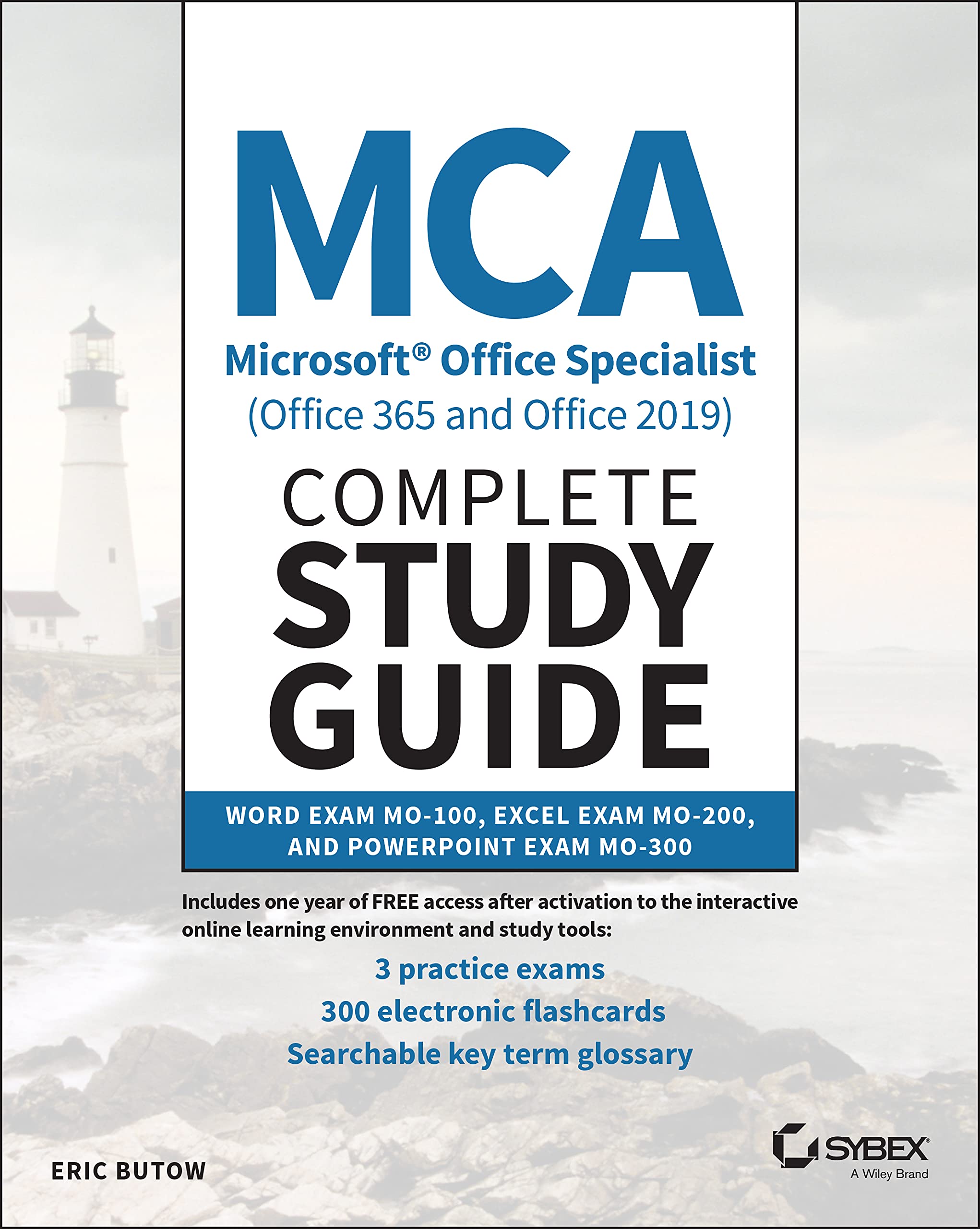MCA Microsoft Office Specialist (Office 365 and Office 2019) Complete Study Guide: Word Exam MO100, Excel Exam MO200, and Powe,Used
