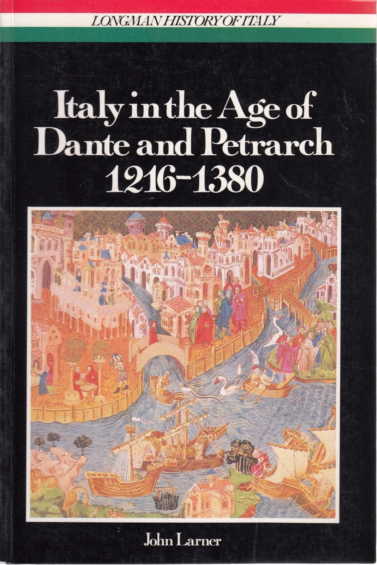 Italy in the Age of Dante and Petrarch, 12161380,Used
