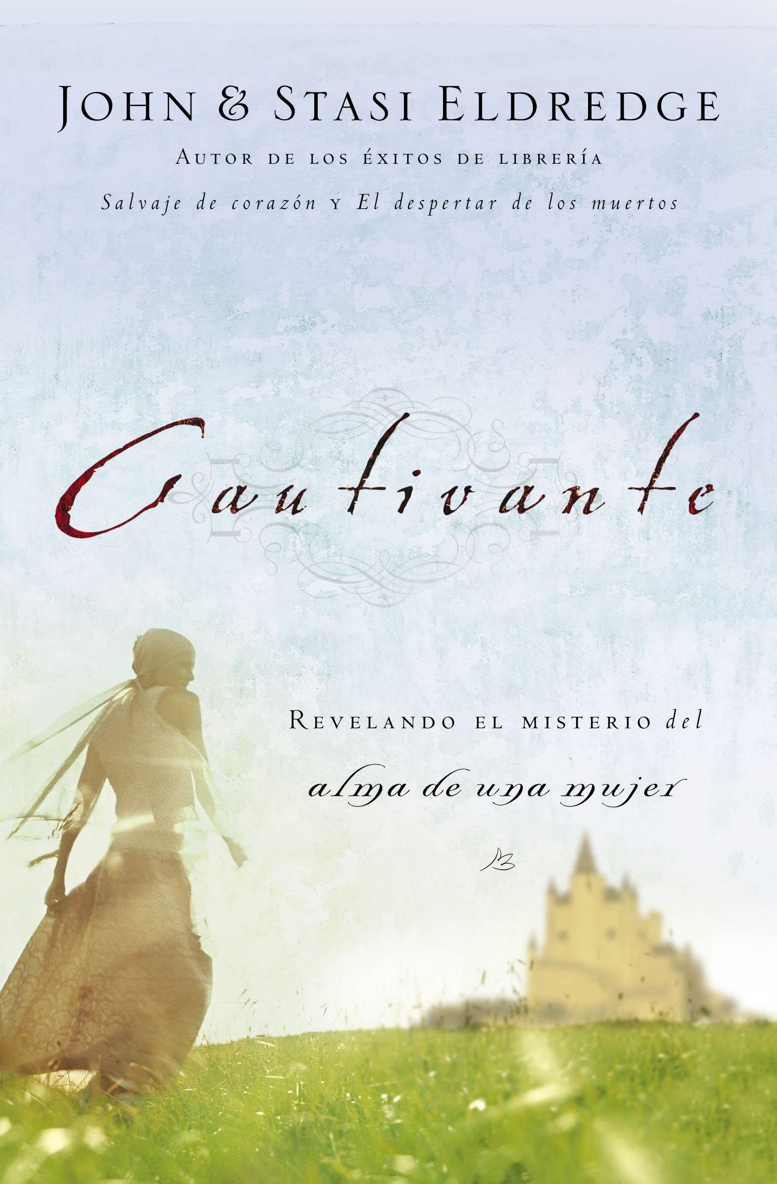 Cautivante: Revelando El Misterio Del Alma De Una Mujer (Spanish Edition)