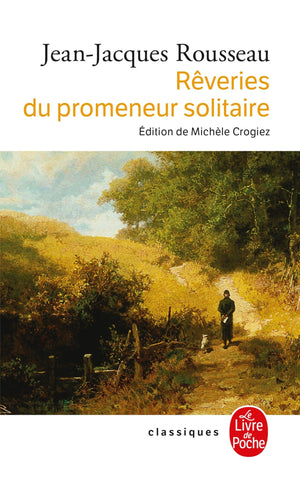 Reveries Du Promeneur Solitaire (Le Livre De Poche) (French Edition),Used