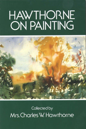 Hawthorne On Painting (Dover Art Instruction),Used