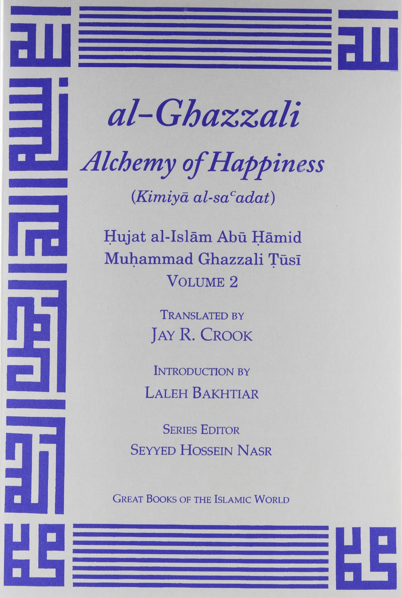 alGhazzali Alchemy of Happiness 2 Vol. set (Great Books of the Islamic World),New
