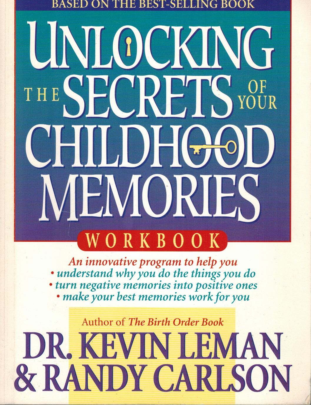 Unlocking the Secrets of Your Childhood Memories Workbook,Used