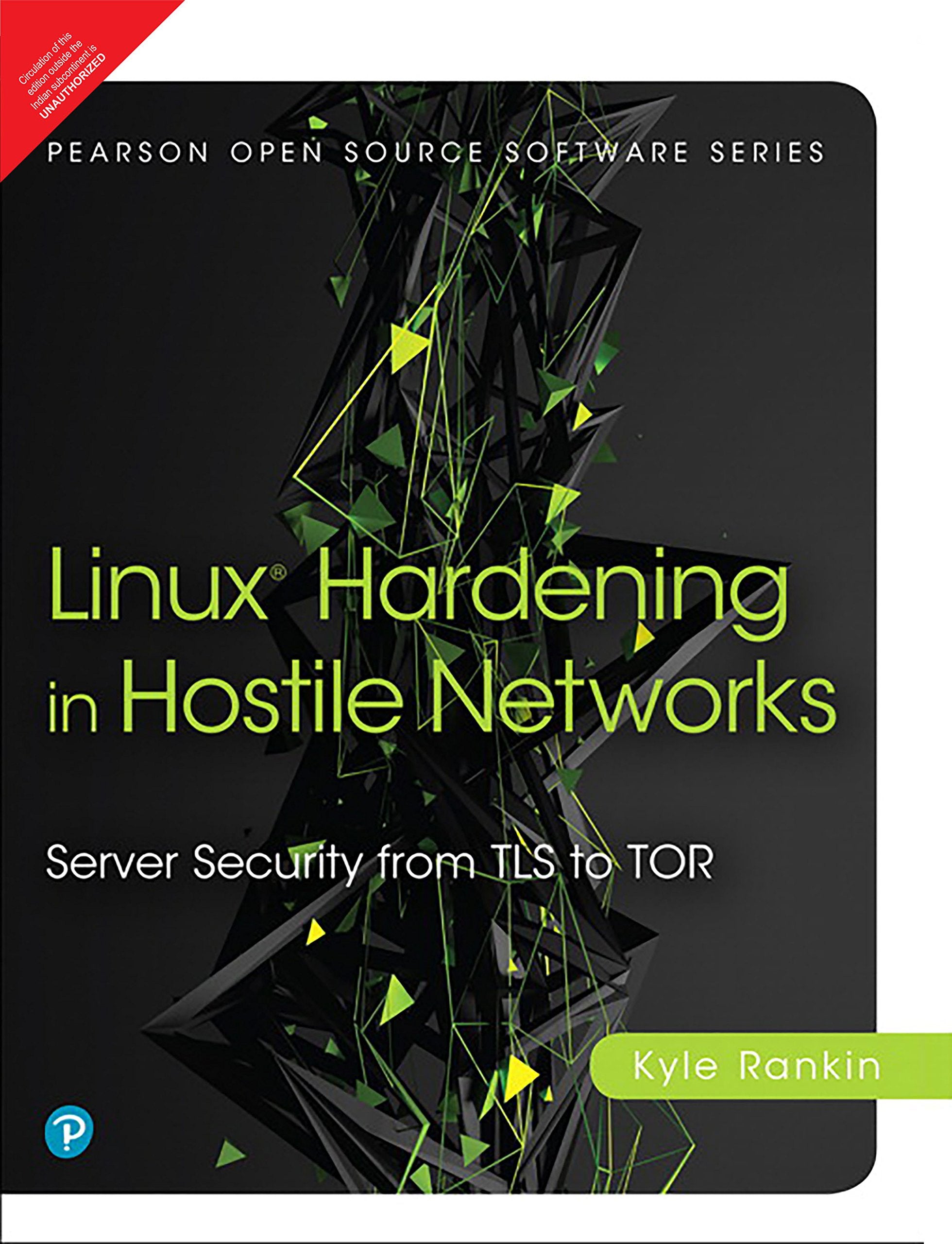 Linux Hardening In Hostile Networks: Server Security From Tls To Tor [Paperback] [Jan 01, 2018] Kyle Rankin,Used