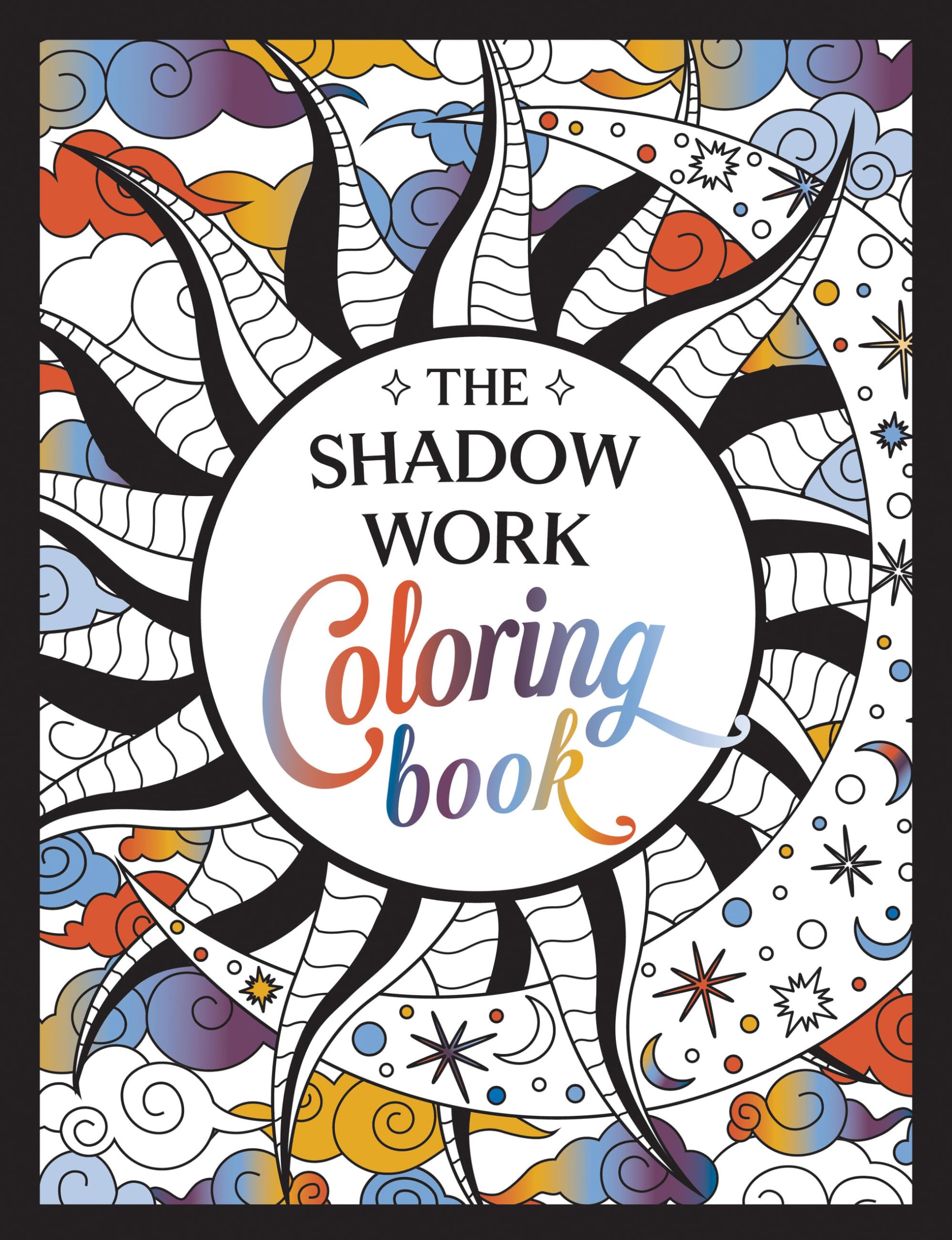 The Shadow Work Coloring Book: A Creative Journey of Healing, SelfAwareness and Growth