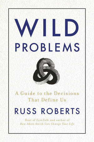 Wild Problems: A Guide To The Decisions That Define Us-new,New