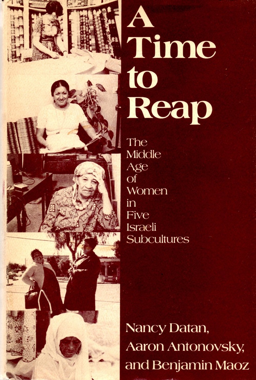 A Time to Reap: The Middle Age of Women in Five Israeli Subcultures,Used