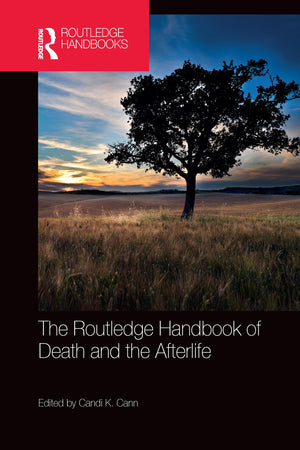The Routledge Handbook of Death and the Afterlife (Routledge Handbooks in Religion),Used