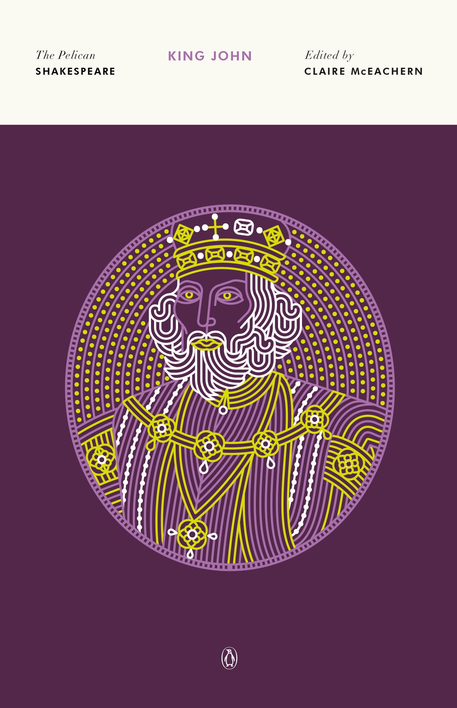 The Life and Death of King John (The Pelican Shakespeare),Used