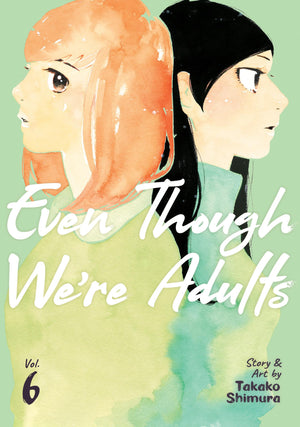 Even Though We'Re Adults Vol. 6